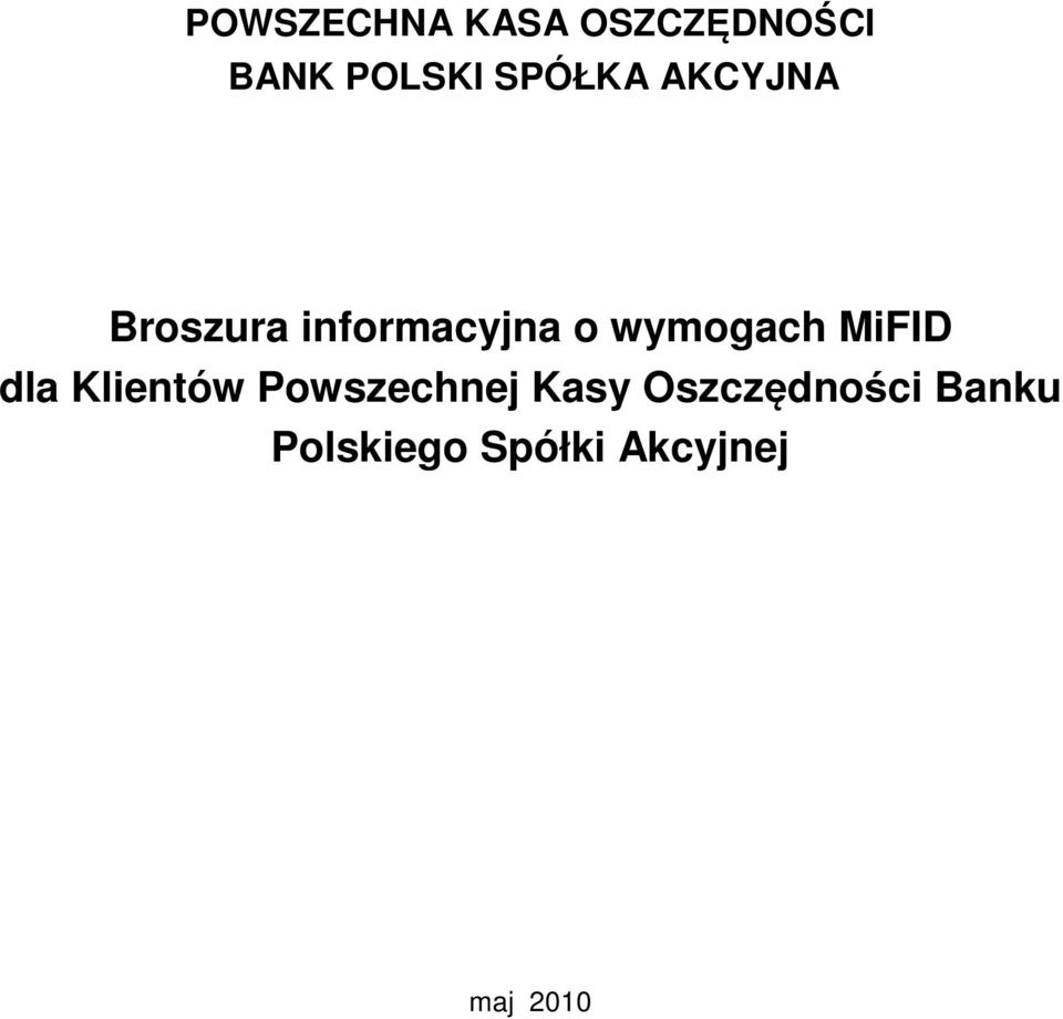 wymogach MiFID dla Klientów Powszechnej Kasy