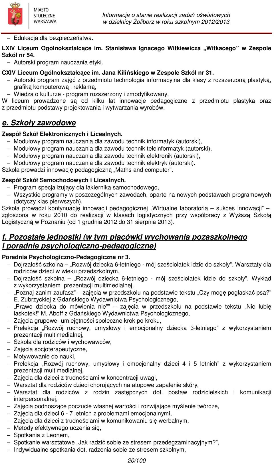 Autorski program zajęć z przedmiotu technologia informacyjna dla klasy z rozszerzoną plastyką, grafiką komputerową i reklamą, Wiedza o kulturze - program rozszerzony i zmodyfikowany.