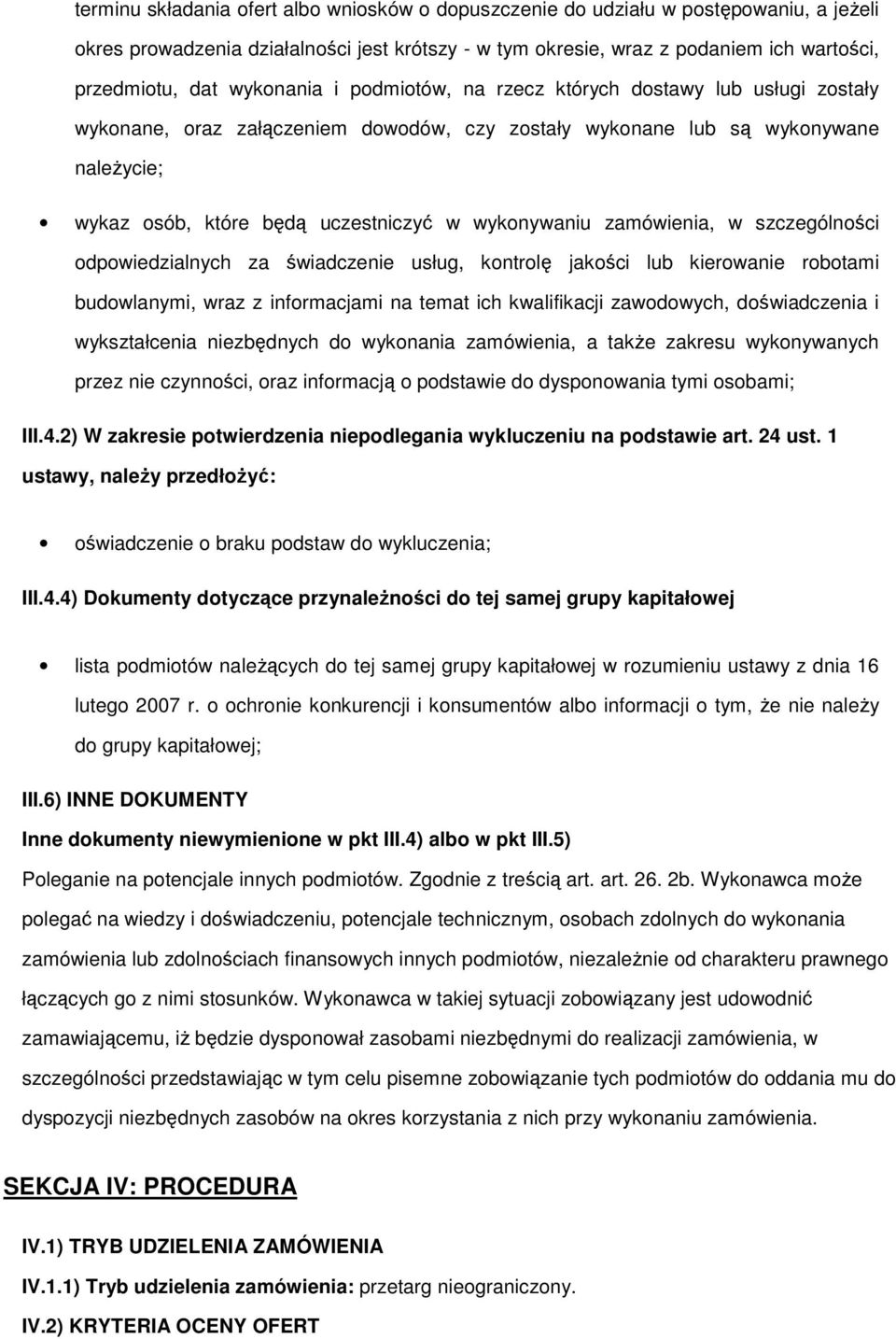 dpwiedzialnych za świadczenie usług, kntrlę jakści lub kierwanie rbtami budwlanymi, wraz z infrmacjami na temat ich kwalifikacji zawdwych, dświadczenia i wykształcenia niezbędnych d wyknania