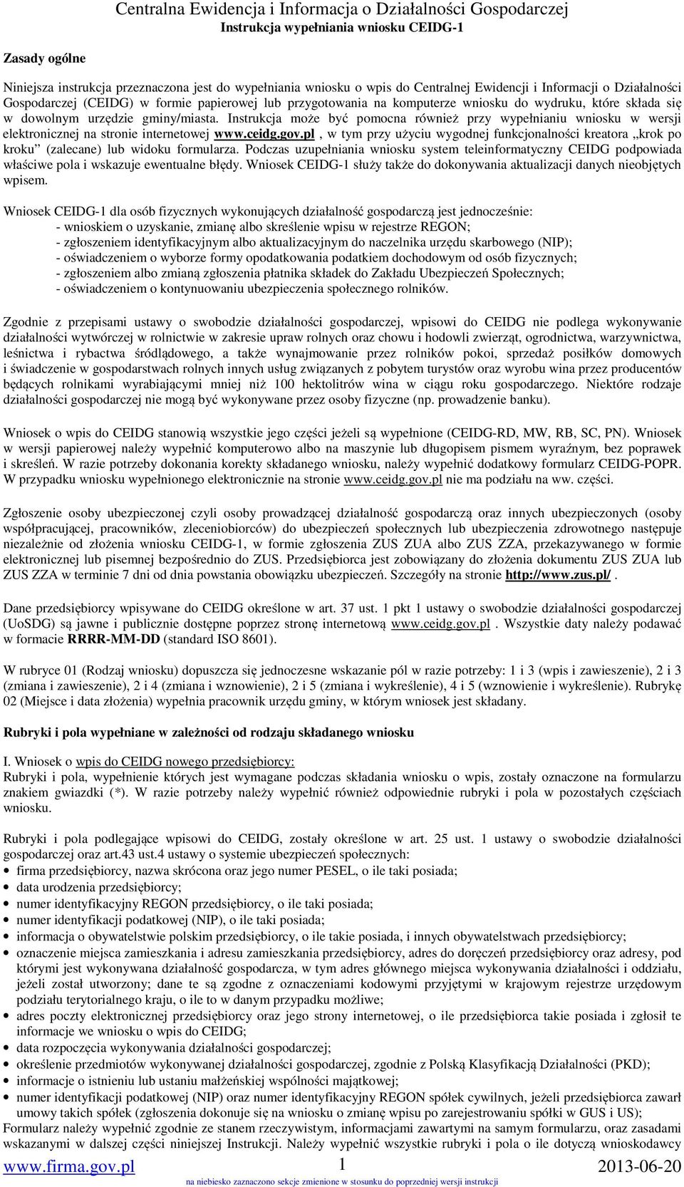 ceidg.gov.pl, w tym przy użyciu wygodnej funkcjonalności kreatora krok po kroku (zalecane) lub widoku formularza.