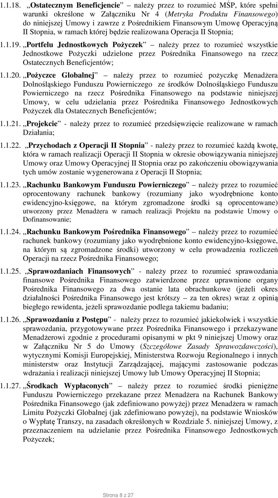 Operacyjną II Stopnia, w ramach której będzie realizowana Operacja II Stopnia; 1.1.19.