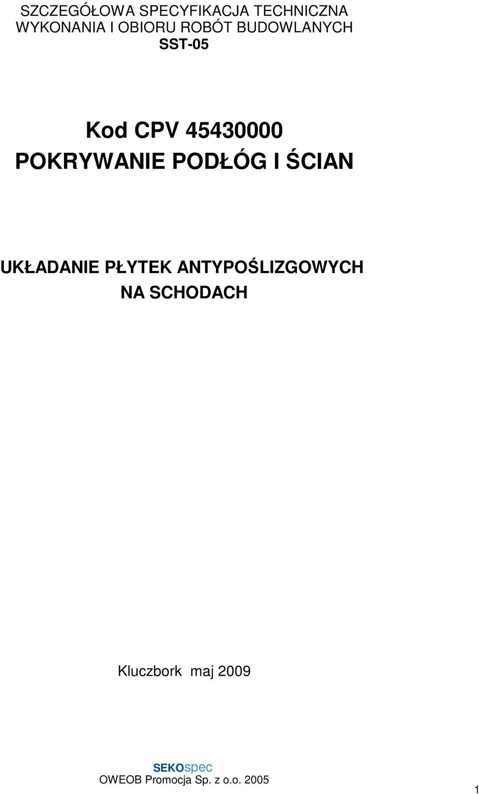 45430000 POKRYWANIE PODŁÓG I ŚCIAN UKŁADANIE