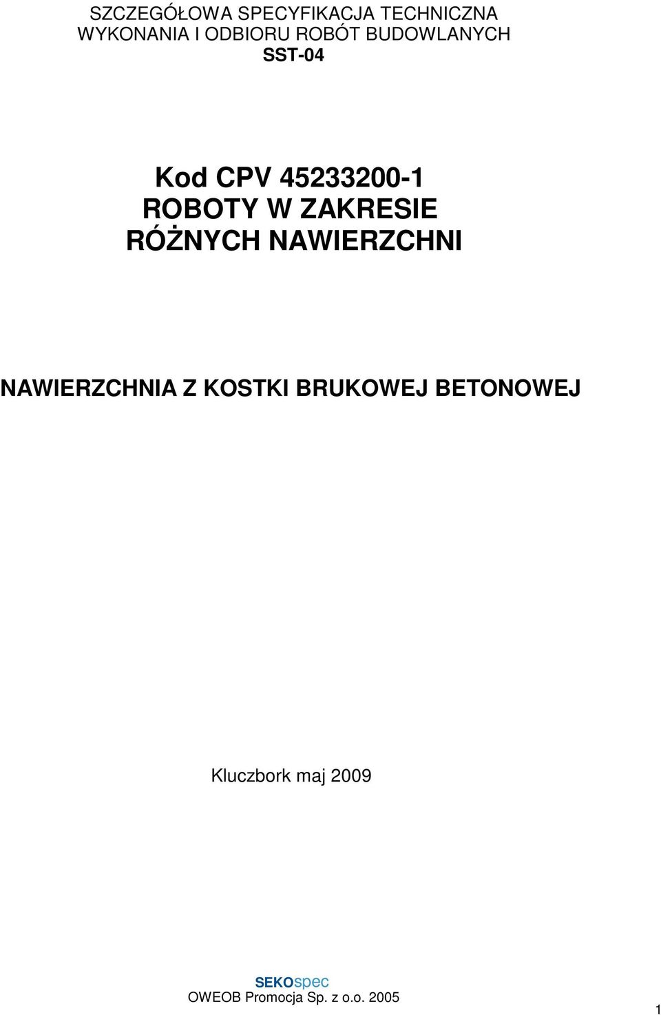 45233200-1 ROBOTY W ZAKRESIE RÓśNYCH NAWIERZCHNI