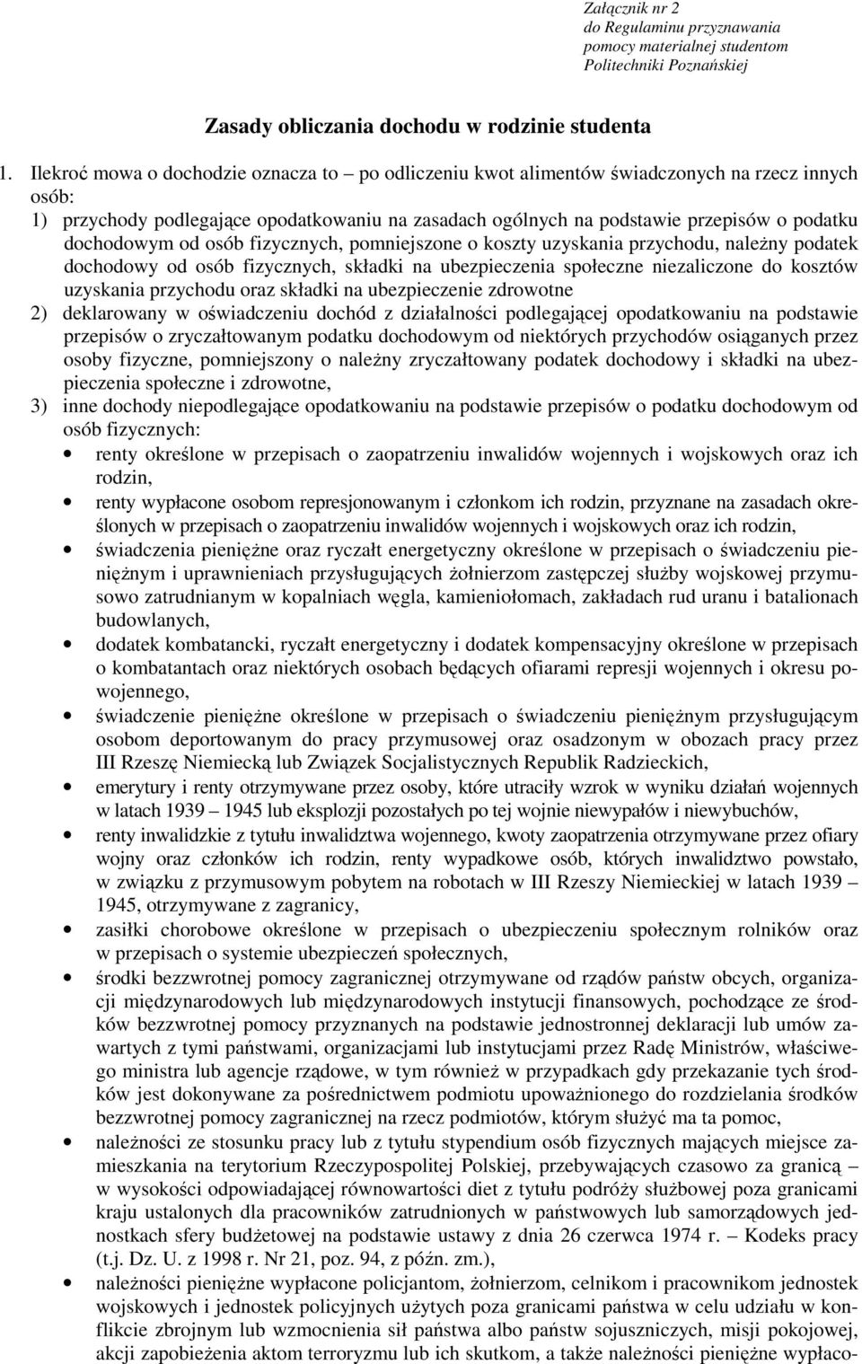 dochodowym od osób fizycznych, pomniejszone o koszty uzyskania przychodu, naleŝny podatek dochodowy od osób fizycznych, składki na ubezpieczenia społeczne niezaliczone do kosztów uzyskania przychodu