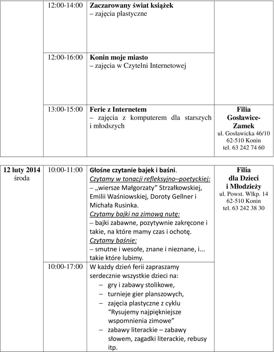 Czytamy w tonacji refleksyjno poetyckiej: wiersze Małgorzaty Strzałkowskiej, Emilii Waśniowskiej, Doroty Gellner i Michała Rusinka.