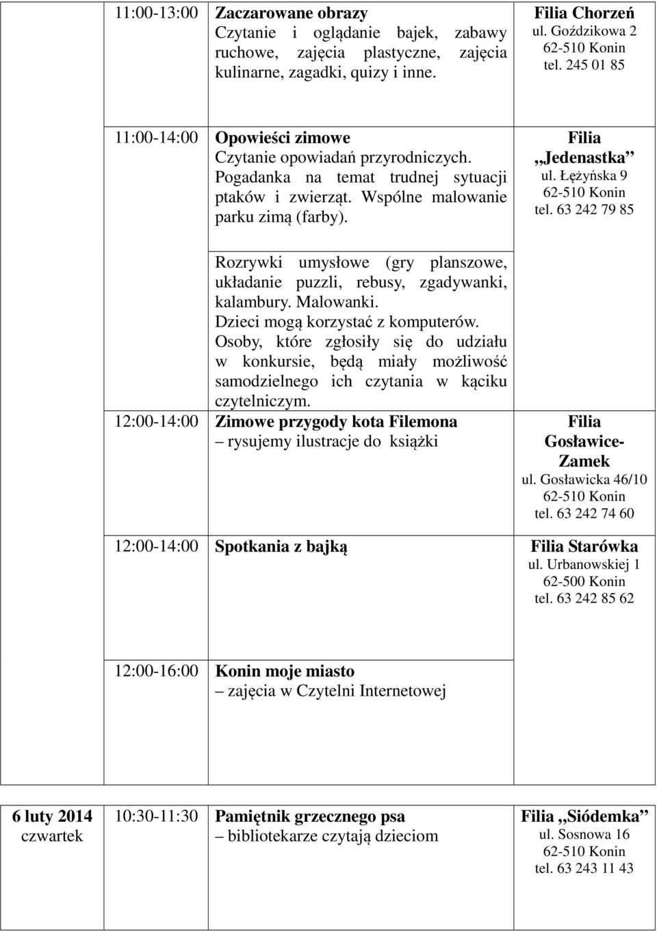 Pogadanka na temat trudnej sytuacji ptaków i zwierząt. Wspólne malowanie parku zimą (farby).