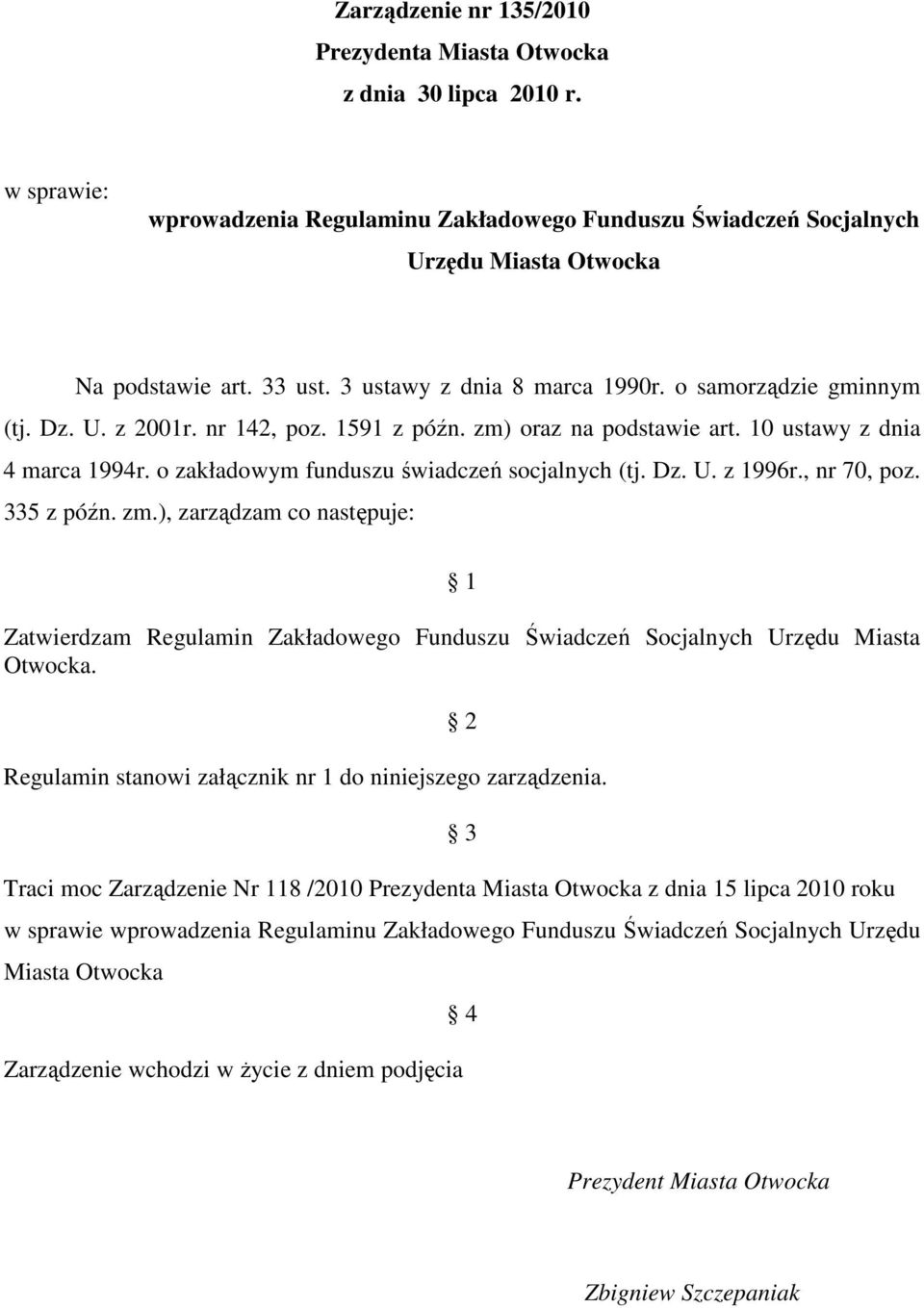 o zakładowym funduszu świadczeń socjalnych (tj. Dz. U. z 1996r., nr 70, poz. 335 z późn. zm.