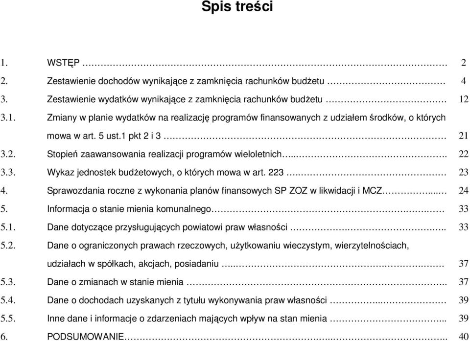 Sprawozdania roczne z wykonania planów finansowych SP ZOZ w likwidacji i MCZ... 24