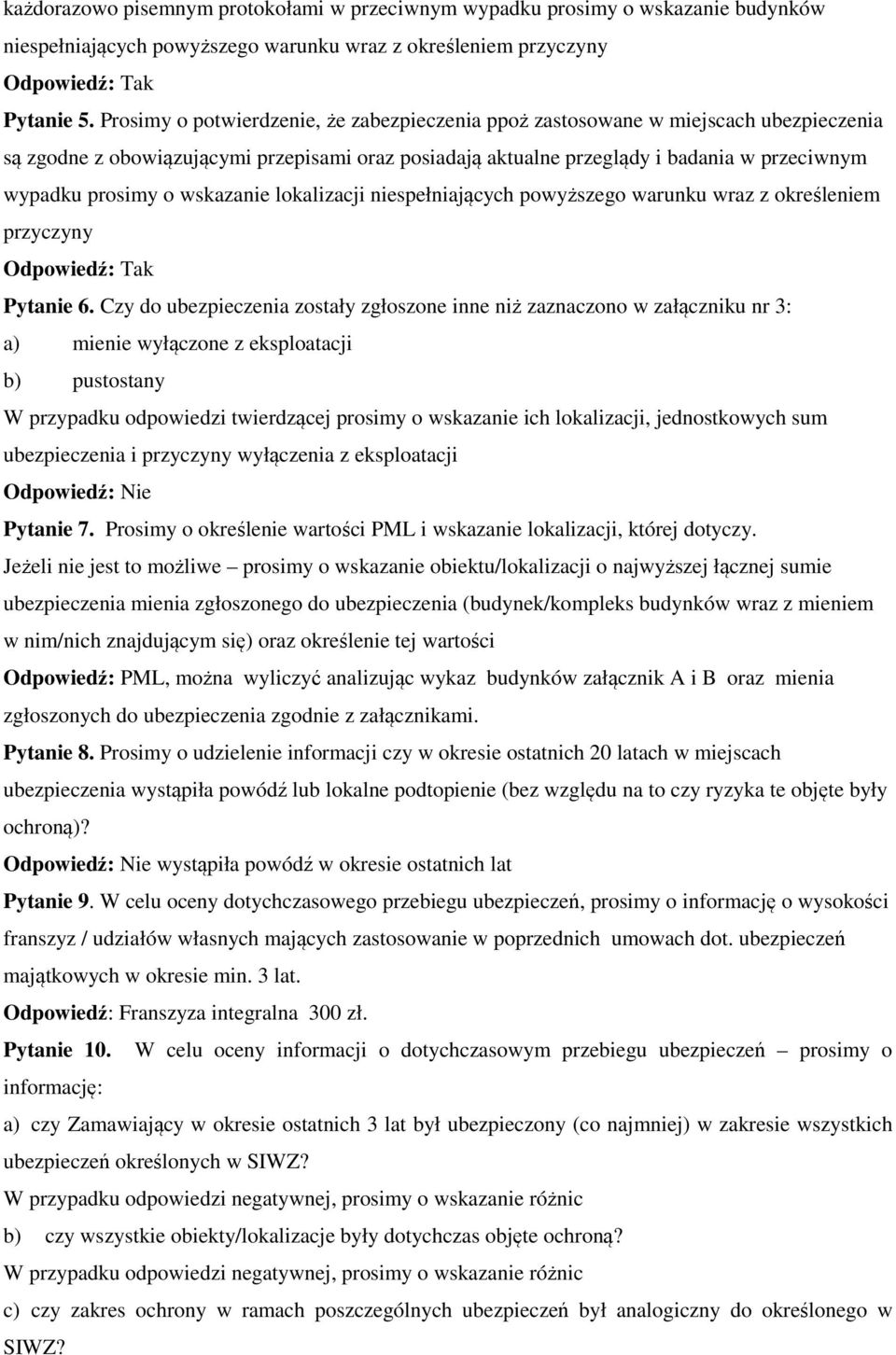 wskazanie lokalizacji niespełniających powyższego warunku wraz z określeniem przyczyny Pytanie 6.