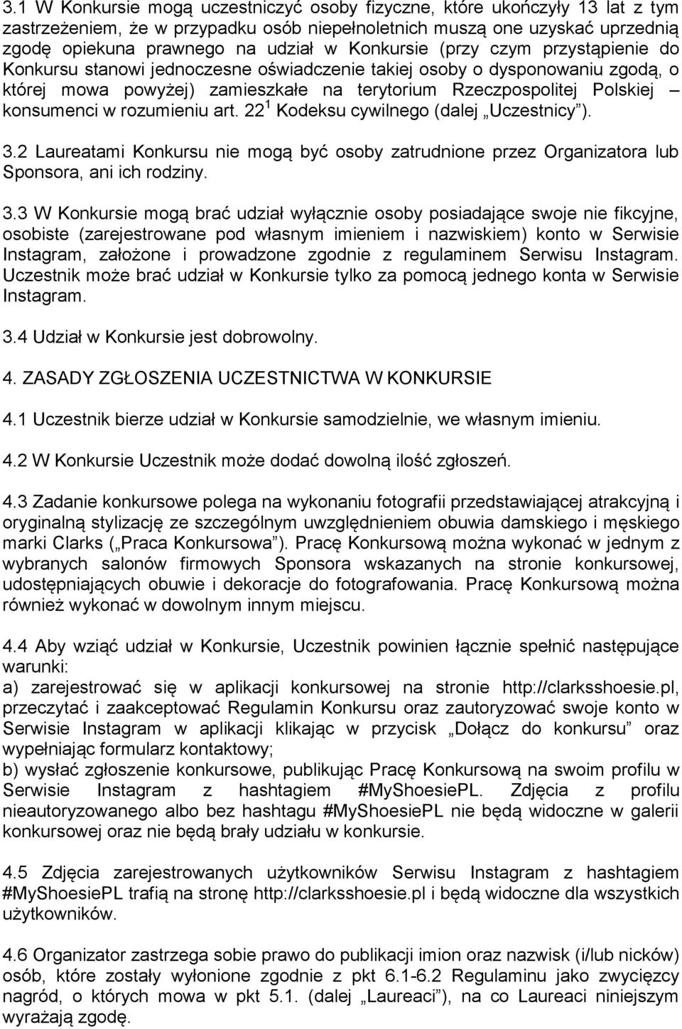 w rozumieniu art. 22 1 Kodeksu cywilnego (dalej Uczestnicy ). 3.