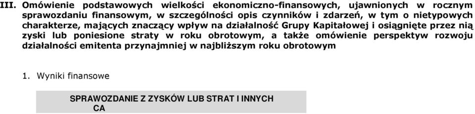 najbliższym roku obrotowym 1. Wyniki finansowe SPRAWOZDANIE Z ZYSKÓW LUB STRAT I INNYCH CAŁKOWITYCH DOCHODÓW (tys.