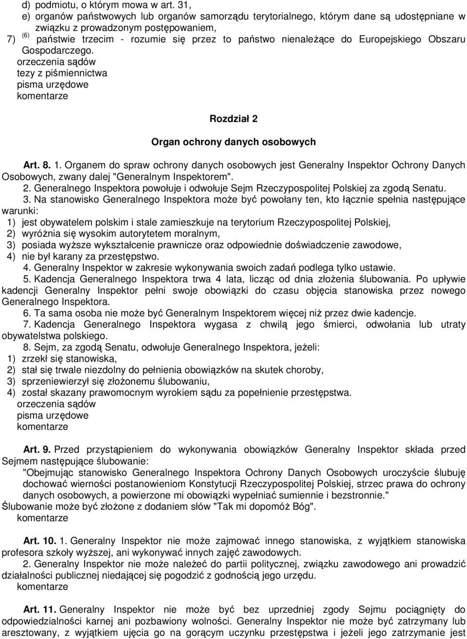 do Europejskiego Obszaru Gospodarczego. pisma urzędowe Rozdział 2 Organ ochrony danych osobowych Art. 8. 1.