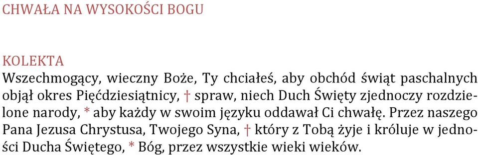 narody, * aby każdy w swoim języku oddawał Ci chwałę.