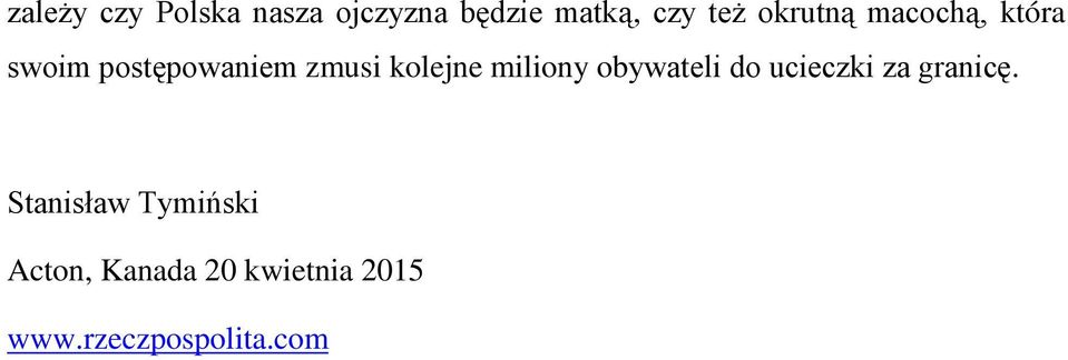 miliony obywateli do ucieczki za granicę.