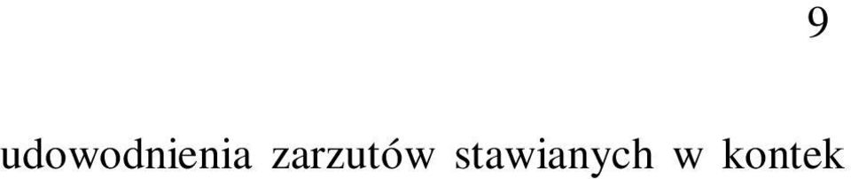 ..), lecz zawsze muszą być argumentami «nadającymi się» do rozpoznania przez Trybunał Konstytucyjny (wyrok z 19 października 2010 r., sygn. P 10/10, OTK ZU nr 8/A/2010, poz. 78).