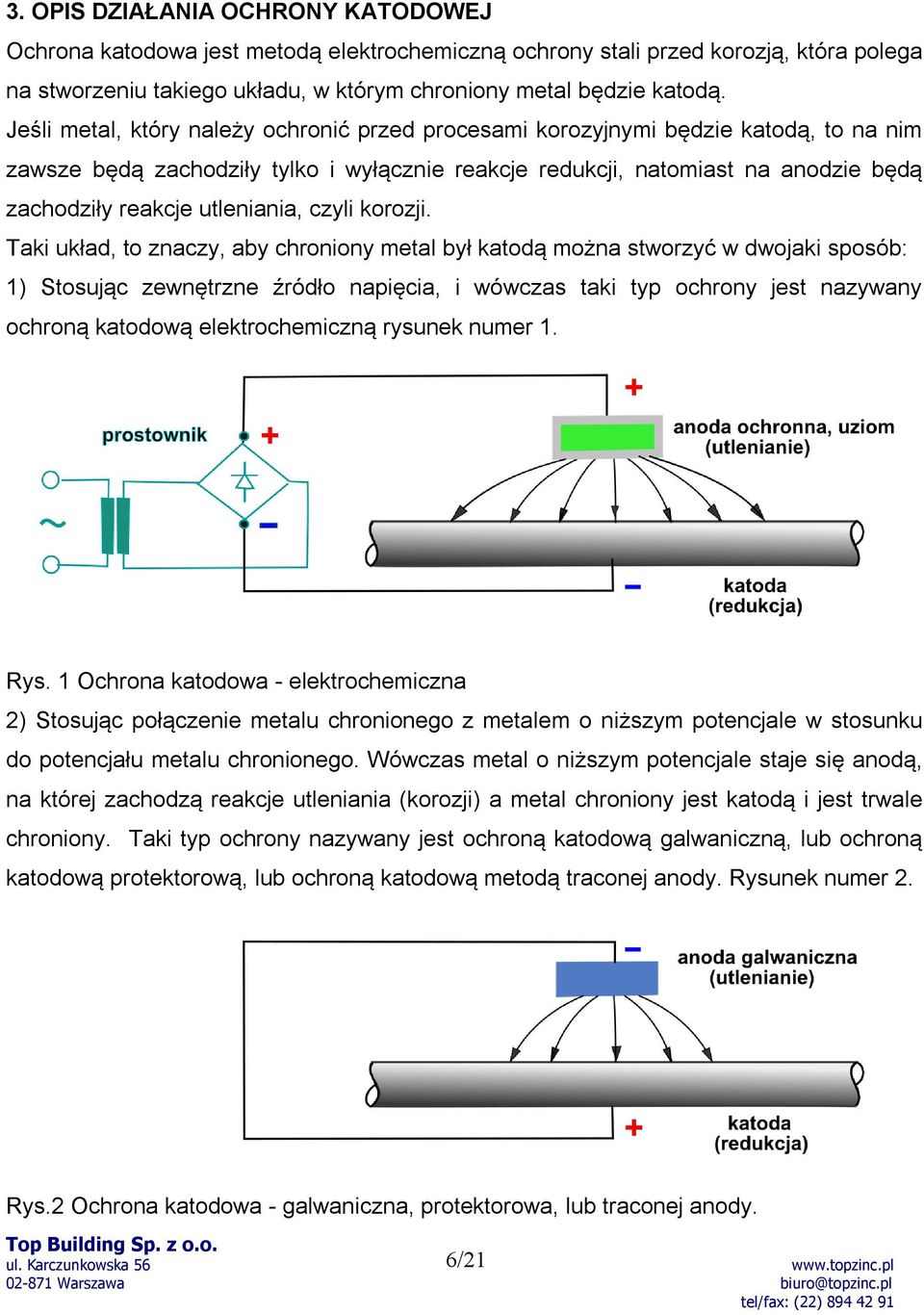 utleniania, czyli korozji.