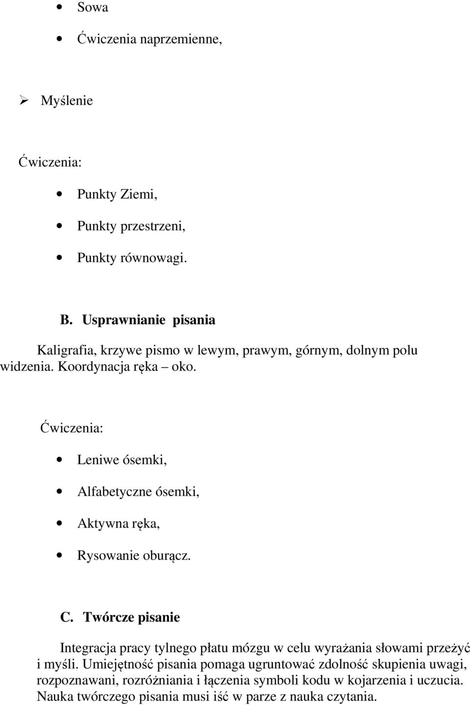 Leniwe ósemki, Alfabetyczne ósemki, Aktywna ręka, Rysowanie oburącz. C.