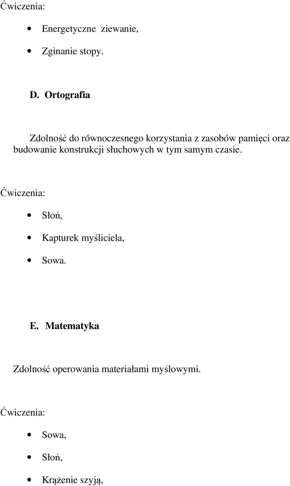 oraz budowanie konstrukcji słuchowych w tym samym czasie.