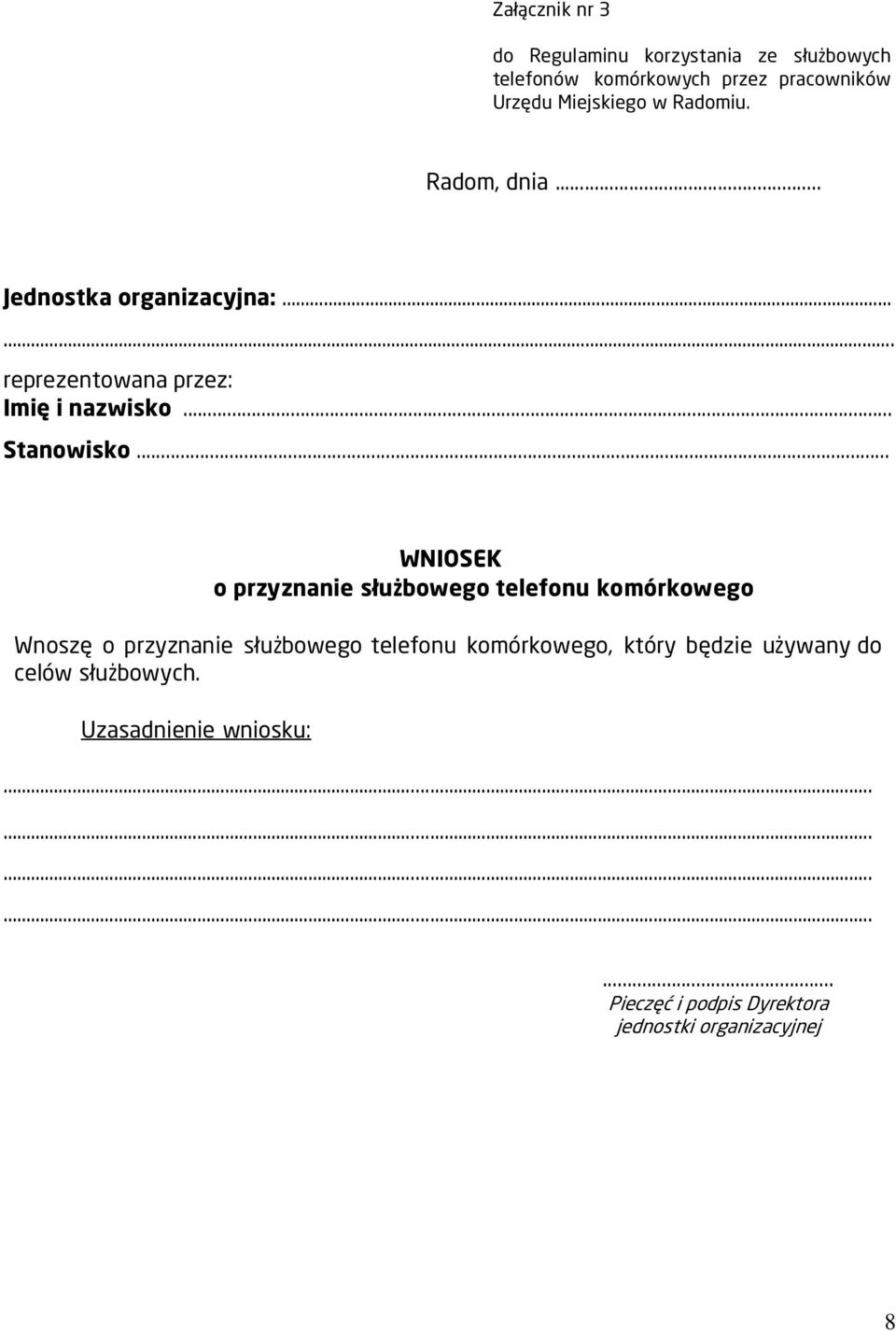 .. WNIOSEK o przyznanie służbowego telefonu komórkowego Wnoszę o przyznanie