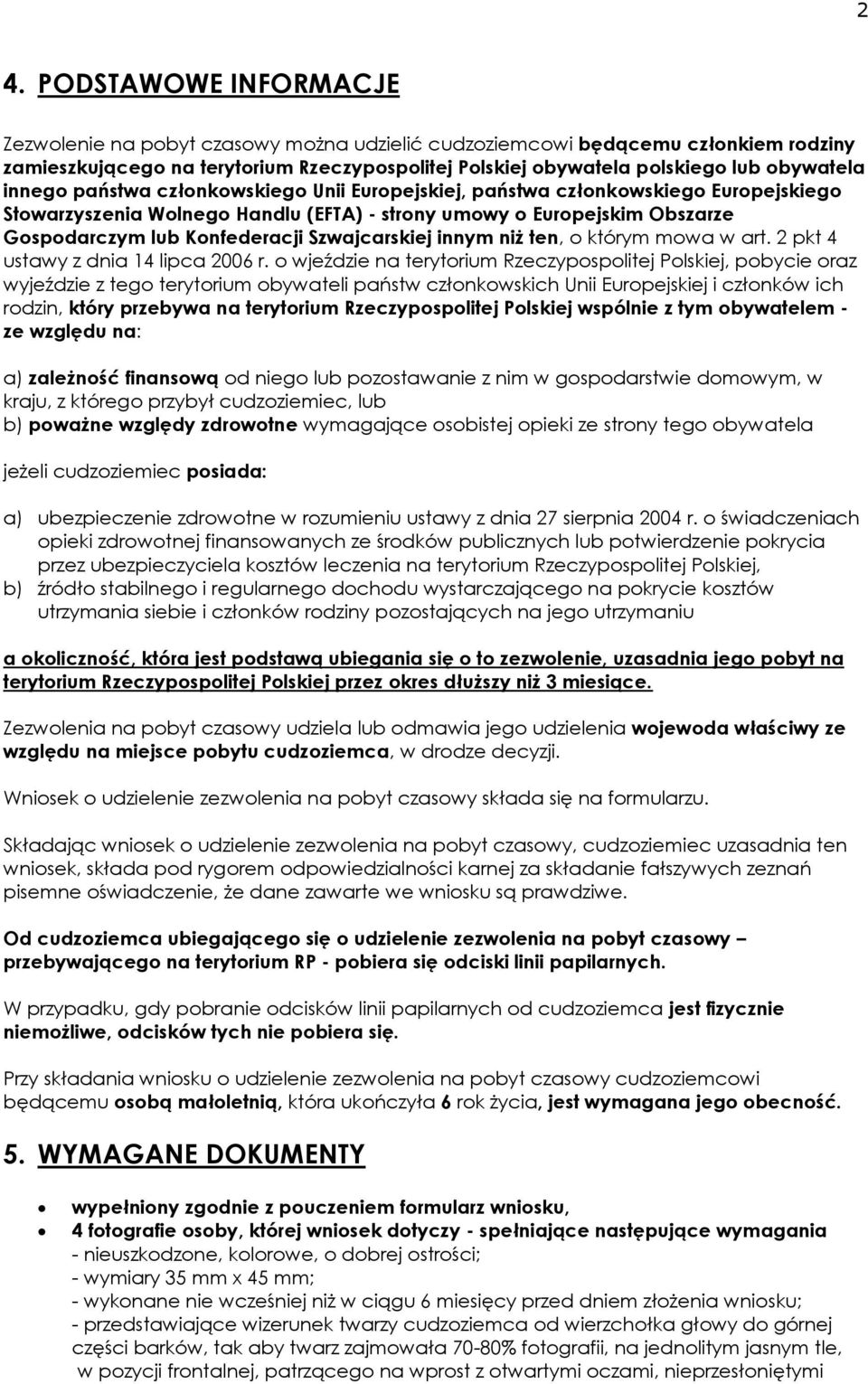 Konfederacji Szwajcarskiej innym niż ten, o którym mowa w art. 2 pkt 4 ustawy z dnia 14 lipca 2006 r.