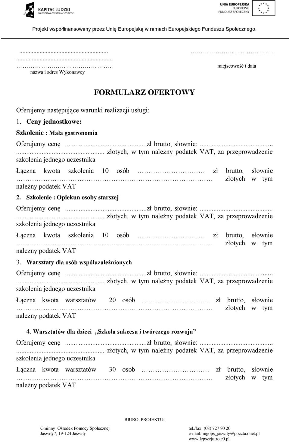 Szkolenie : Opiekun osoby starszej Łączna kwota szkolenia 10 osób zł brutto, słownie 3.