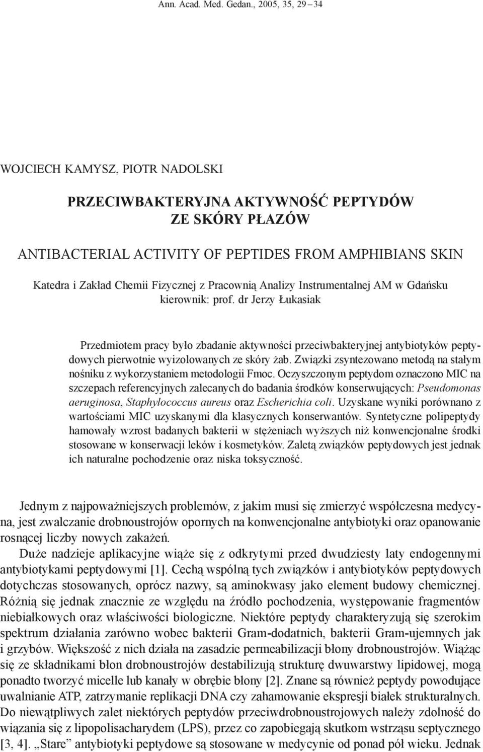 Pracownią Analizy Instrumentalnej AM w Gdańsku kierownik: prof.