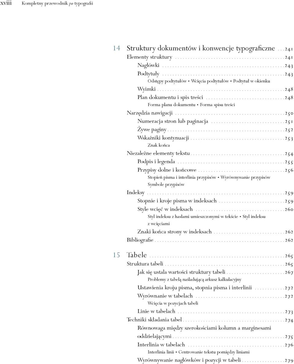 ..............................248 Forma planu dokumentu Forma spisu treści Narzędzia nawigacji...........................................250 Numeracja stron lub paginacja.............................251 Żywe paginy.