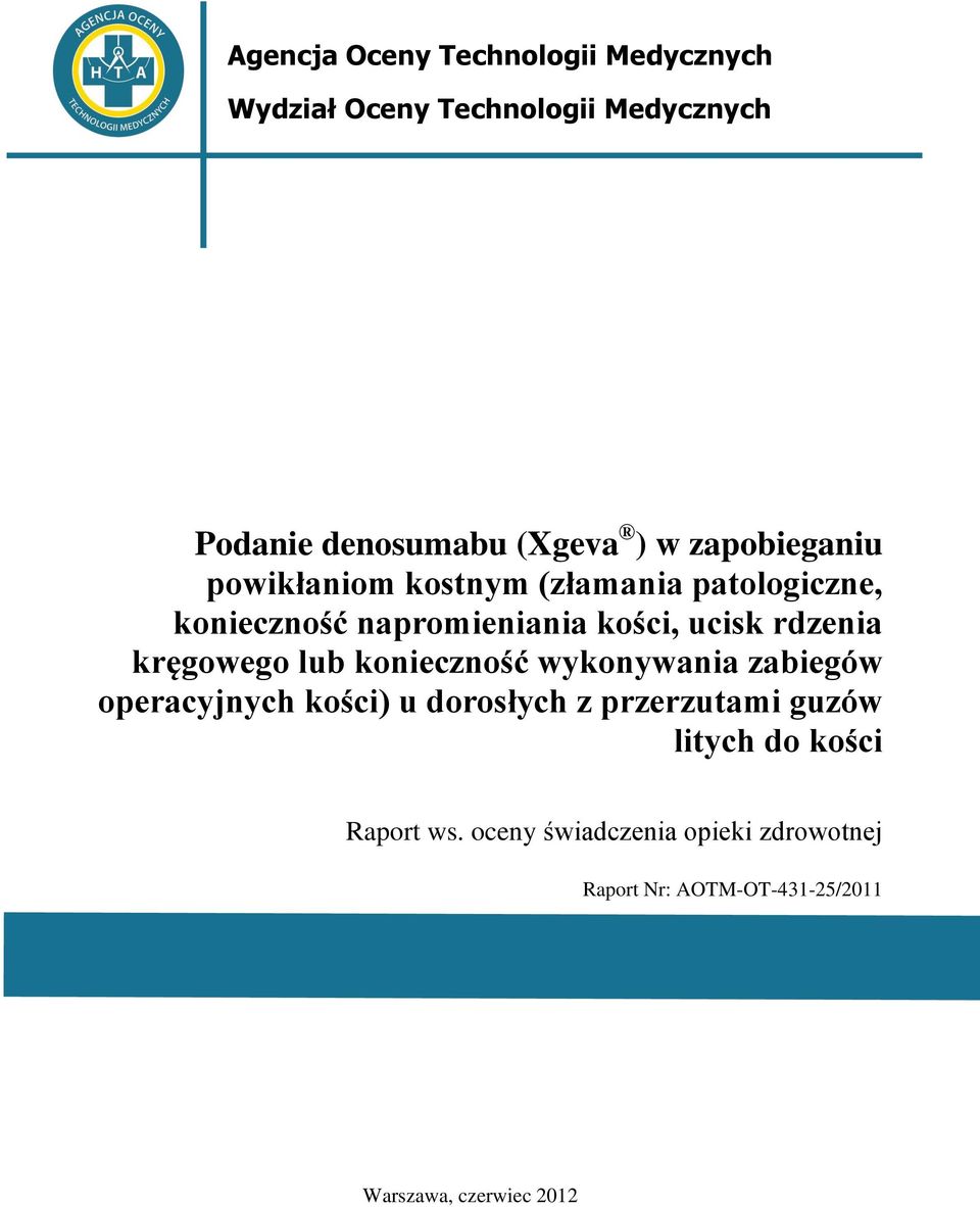 rdzenia kręgowego lub konieczność wykonywania zabiegów operacyjnych kości) u dorosłych z przerzutami