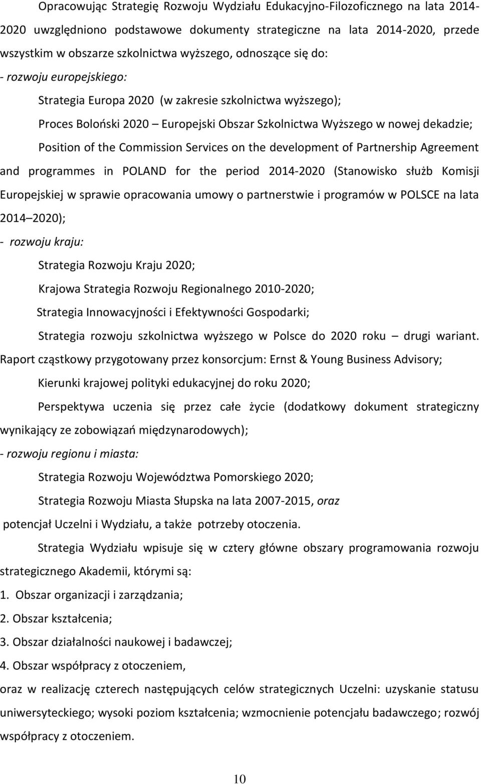 Commission Services on the development of Partnership Agreement and programmes in POLAND for the period 2014-2020 (Stanowisko służb Komisji Europejskiej w sprawie opracowania umowy o partnerstwie i