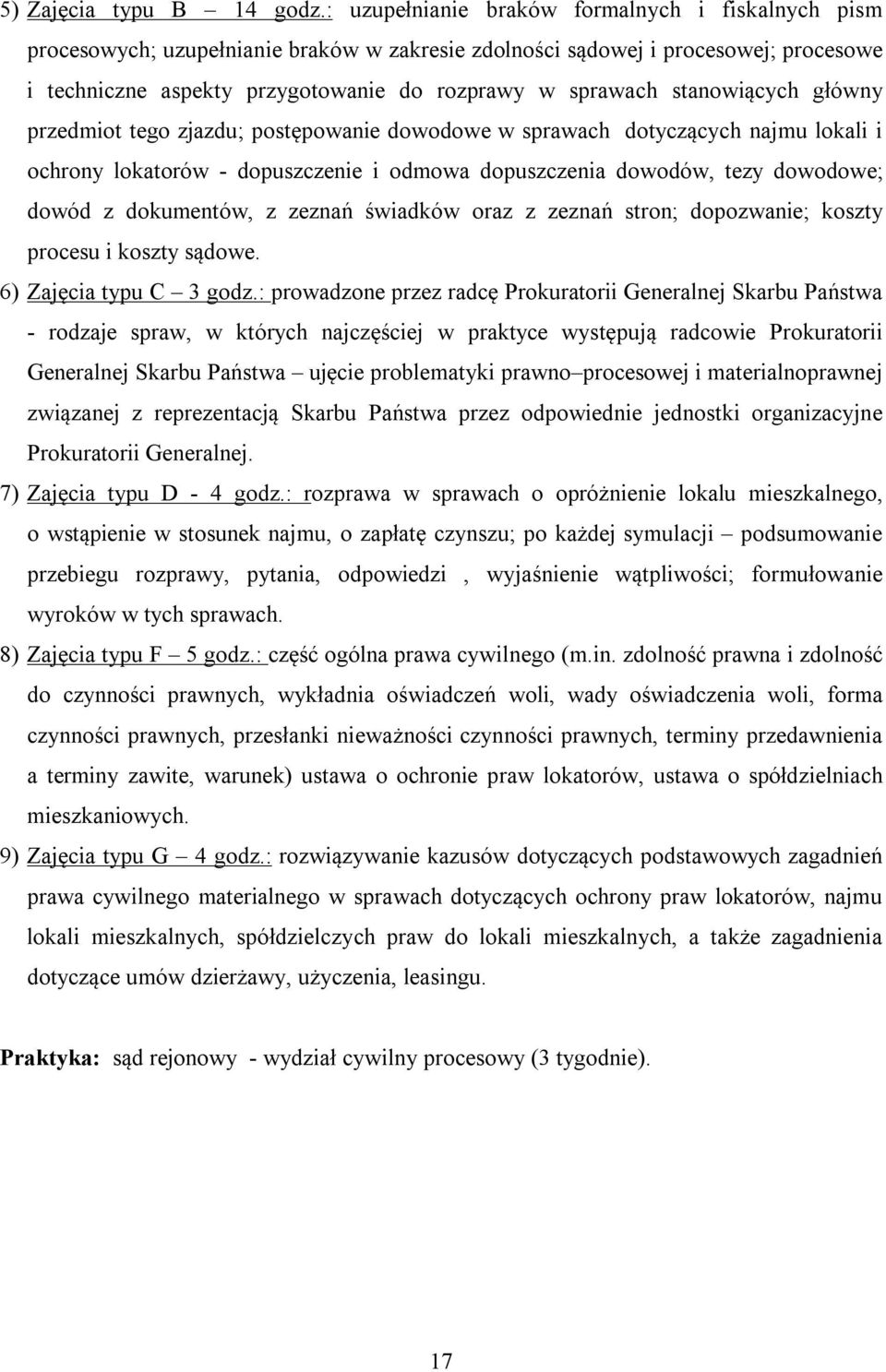 stanowiących główny przedmiot tego zjazdu; postępowanie dowodowe w sprawach dotyczących najmu lokali i ochrony lokatorów - dopuszczenie i odmowa dopuszczenia dowodów, tezy dowodowe; dowód z