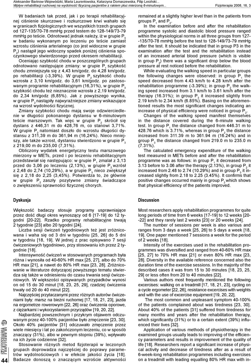 127-135/70-78 mmhg przed testem do 128-149/73-79 mmhg po teście.