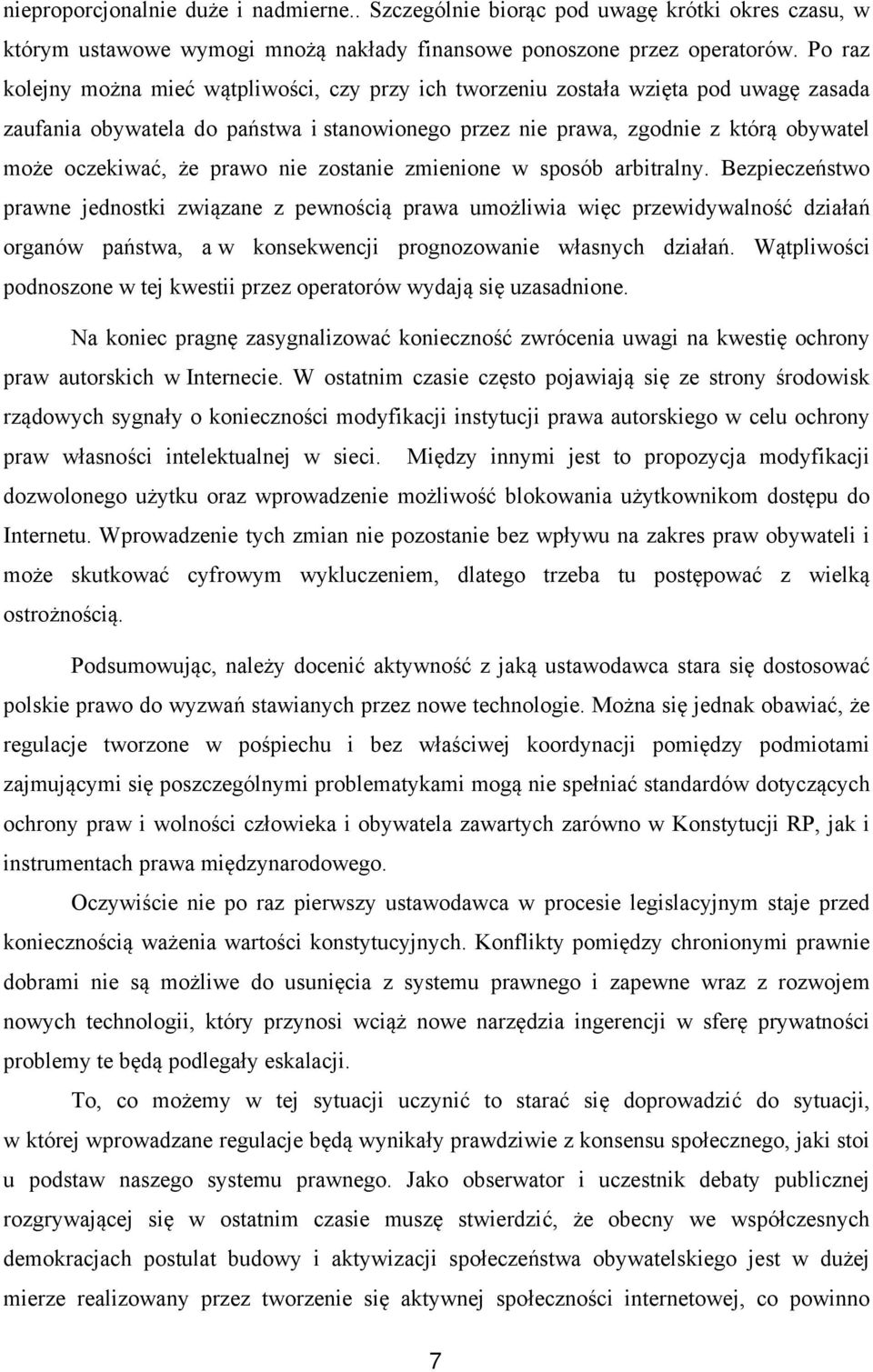 prawo nie zostanie zmienione w sposób arbitralny.