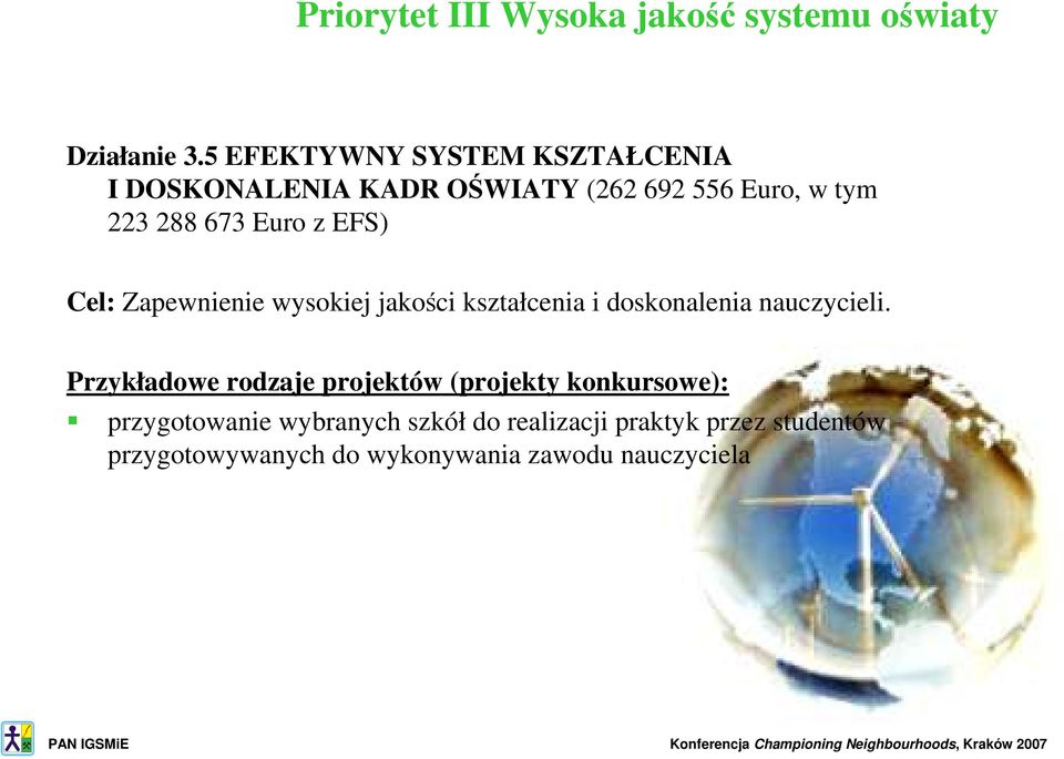 EFS) Cel: Zapewnienie wysokiej jakości kształcenia i doskonalenia nauczycieli.