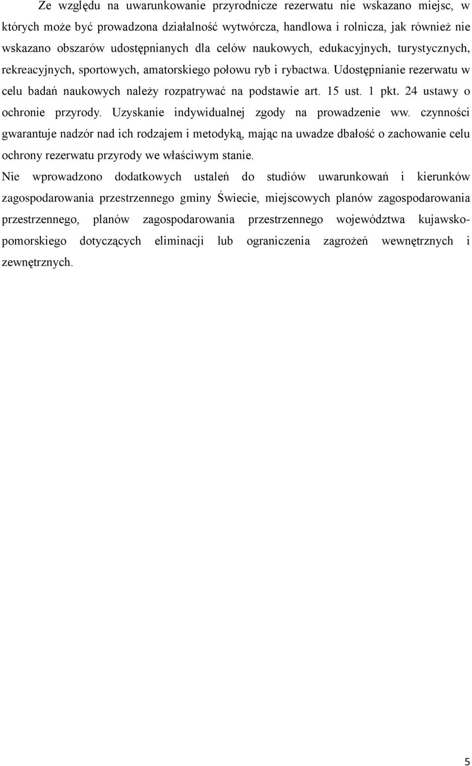 1 pkt. 24 ustawy o ochronie przyrody. Uzyskanie indywidualnej zgody na prowadzenie ww.