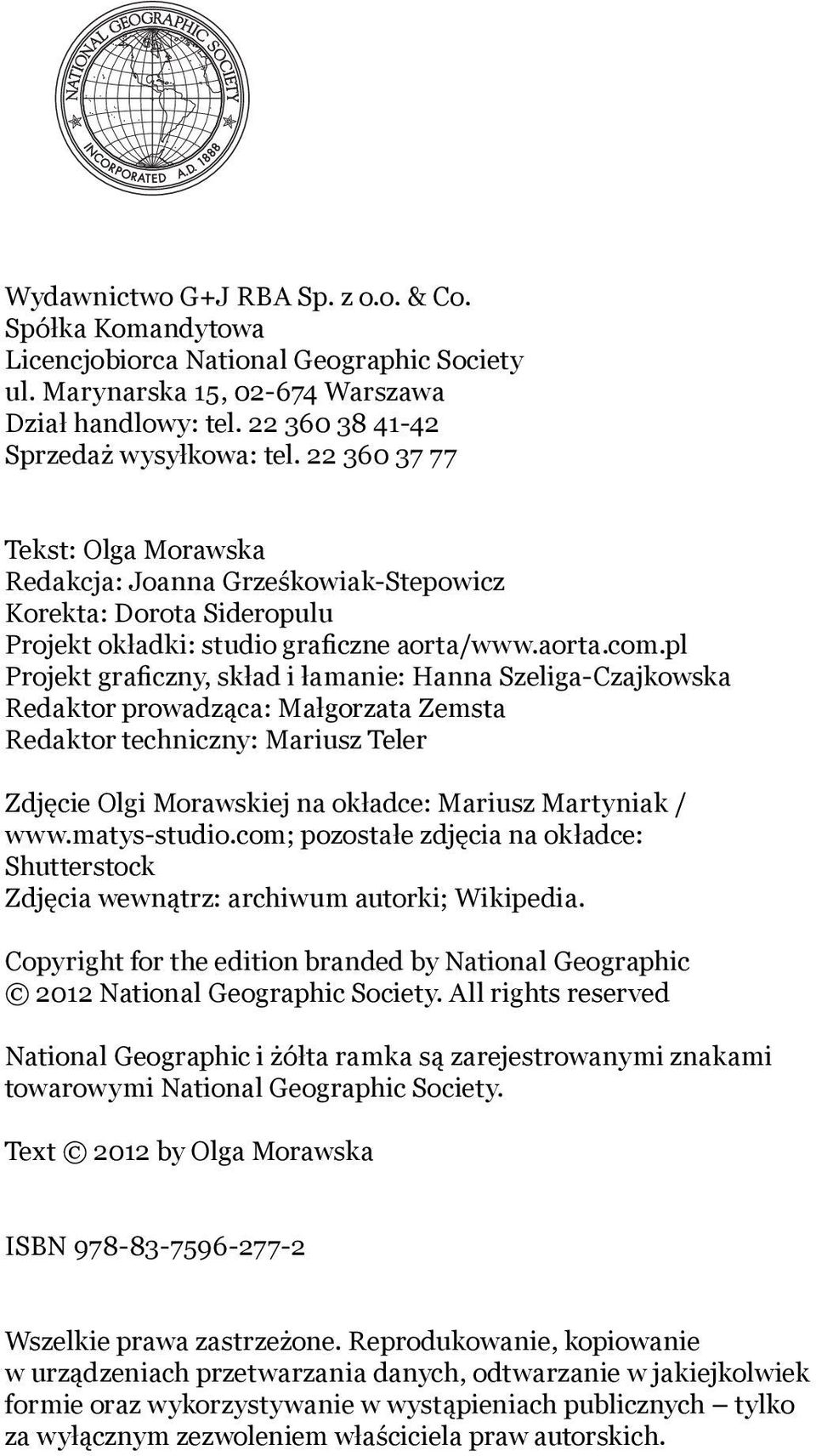 pl Projekt graficzny, skład i łamanie: Hanna Szeliga-Czajkowska Redaktor prowadząca: Małgorzata Zemsta Redaktor techniczny: Mariusz Teler Zdjęcie Olgi Morawskiej na okładce: Mariusz Martyniak / www.