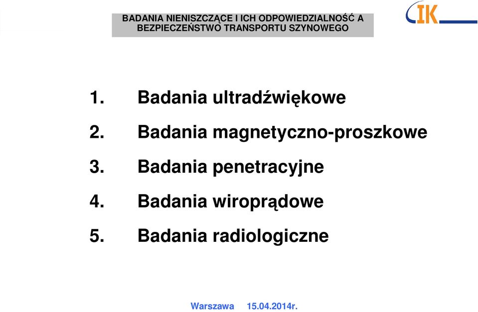 Badania penetracyjne 4.