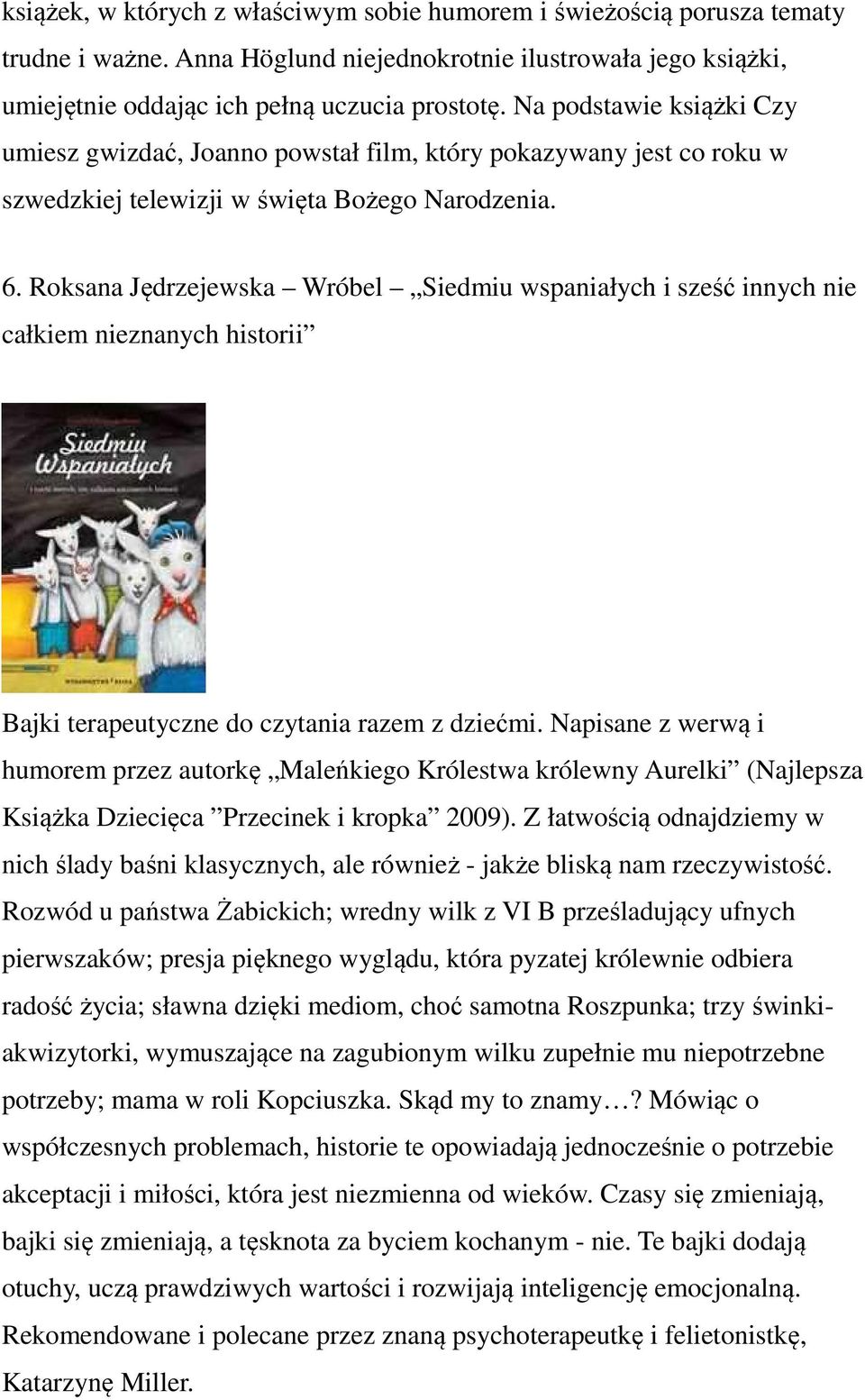 Roksana Jędrzejewska Wróbel Siedmiu wspaniałych i sześć innych nie całkiem nieznanych historii Bajki terapeutyczne do czytania razem z dziećmi.