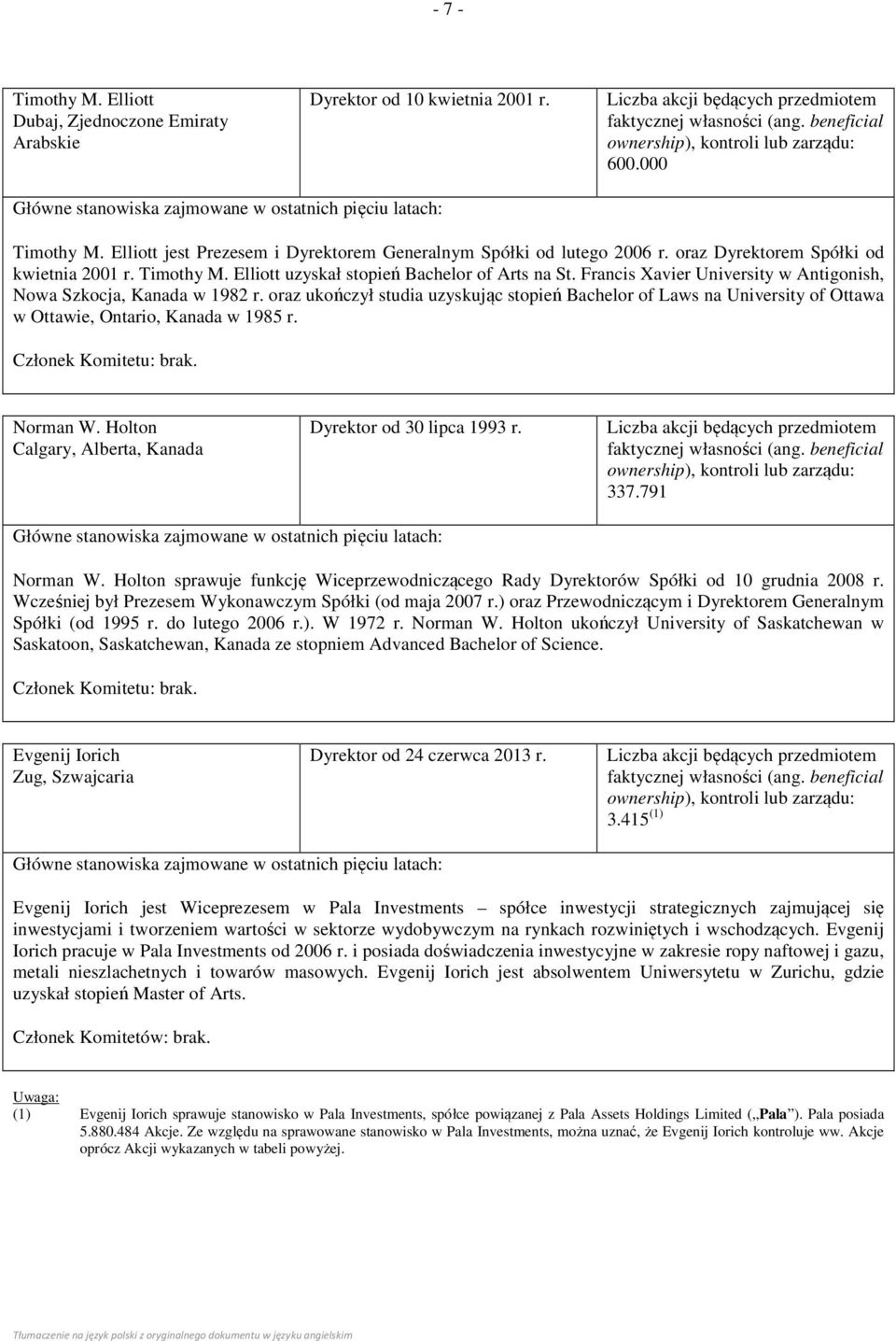 Francis Xavier University w Antigonish, Nowa Szkocja, Kanada w 1982 r. oraz ukończył studia uzyskując stopień Bachelor of Laws na University of Ottawa w Ottawie, Ontario, Kanada w 1985 r.