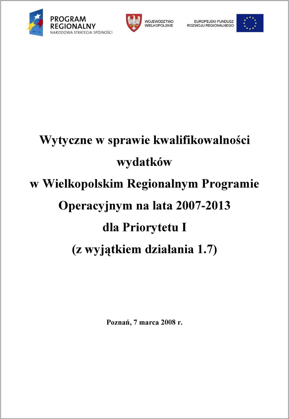 Operacyjnym na lata 2007-2013 dla Priorytetu