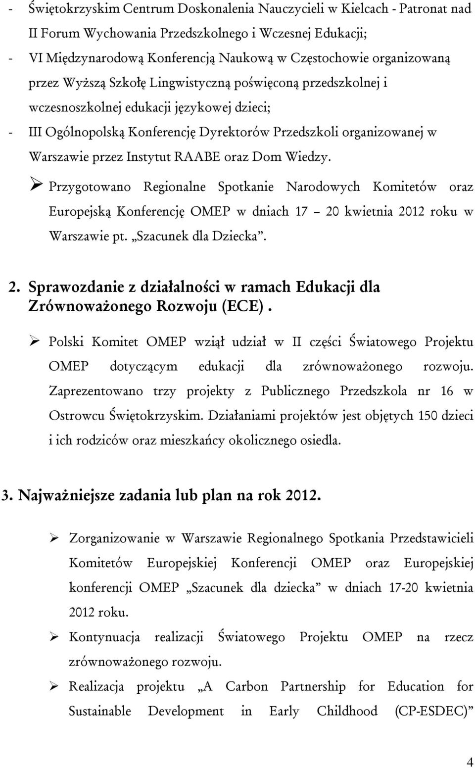 RAABE oraz Dom Wiedzy. Przygotowano Regionalne Spotkanie Narodowych Komitetów oraz Europejską Konferencję OMEP w dniach 17 20