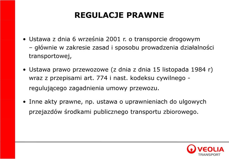 Ustawa prawo przewozowe (z dnia z dnia 15 listopada 1984 r) wraz z przepisami art. 774 i nast.