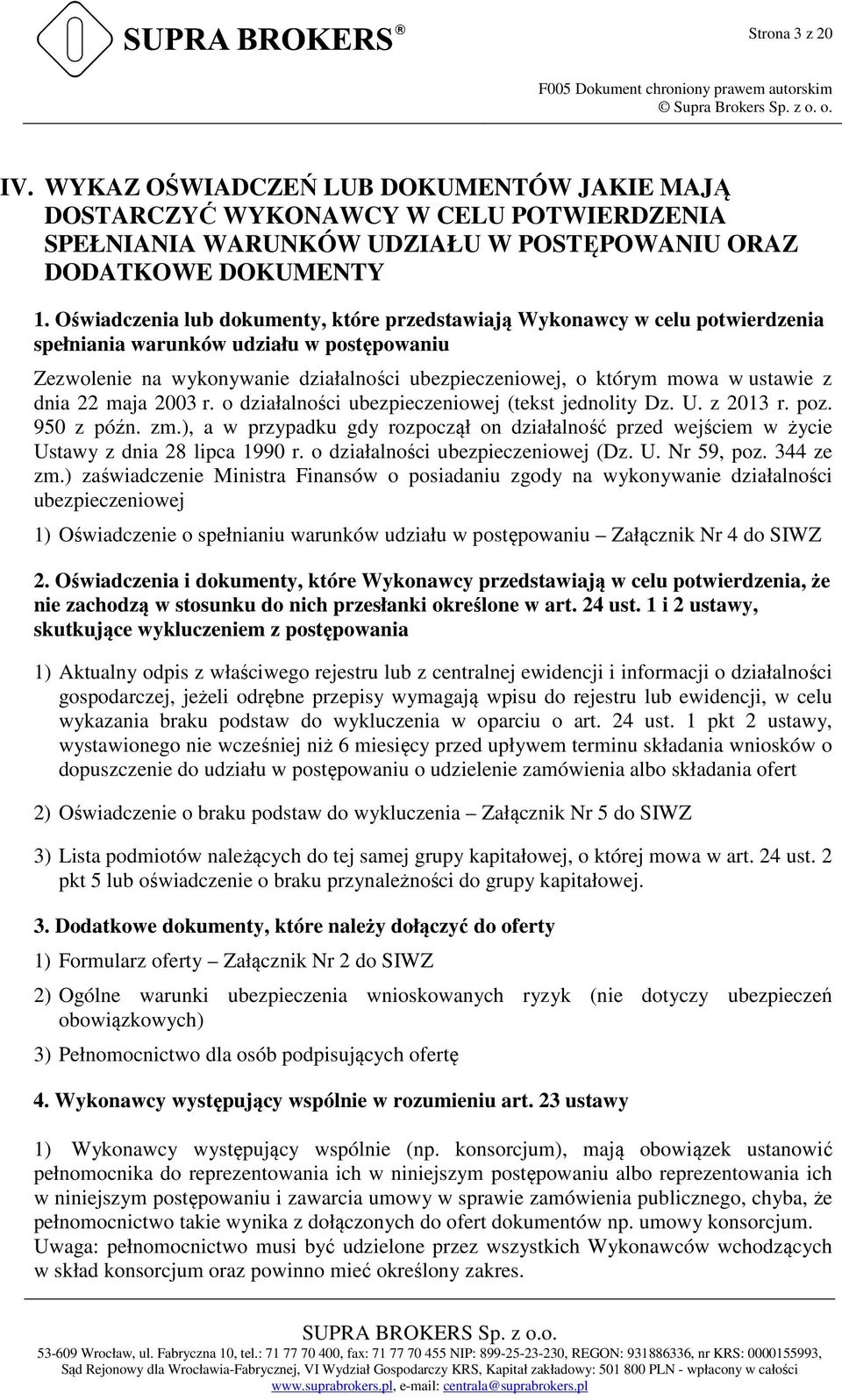 ustawie z dnia 22 maja 2003 r. o działalności ubezpieczeniowej (tekst jednolity Dz. U. z 2013 r. poz. 950 z późn. zm.