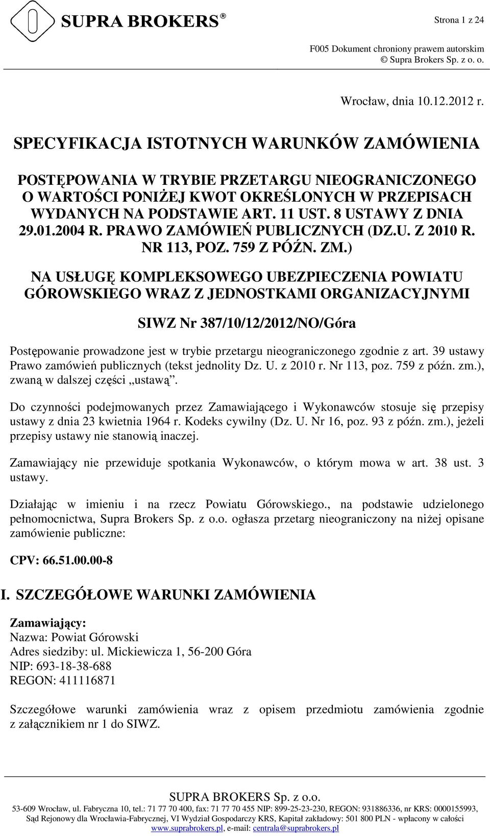 2004 R. PRAWO ZAMÓWIEŃ PUBLICZNYCH (DZ.U. Z 2010 R. NR 113, POZ. 759 Z PÓŹN. ZM.