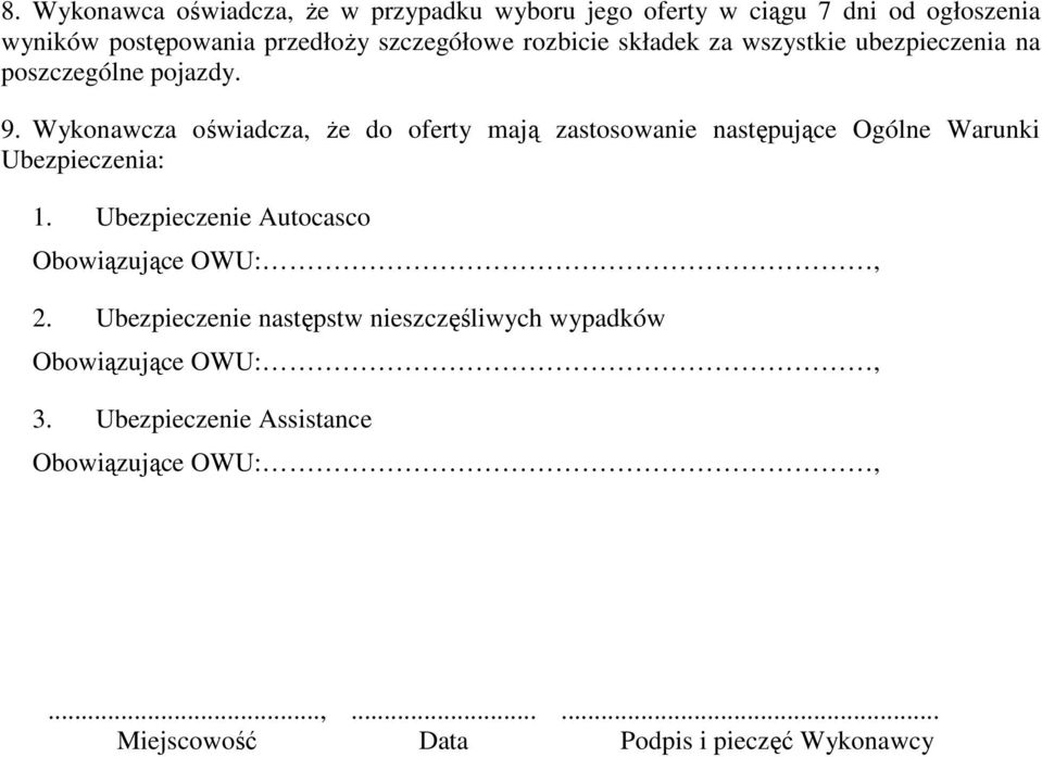 Wykonawcza oświadcza, Ŝe do oferty mają zastosowanie następujące Ogólne Warunki Ubezpieczenia: 1.