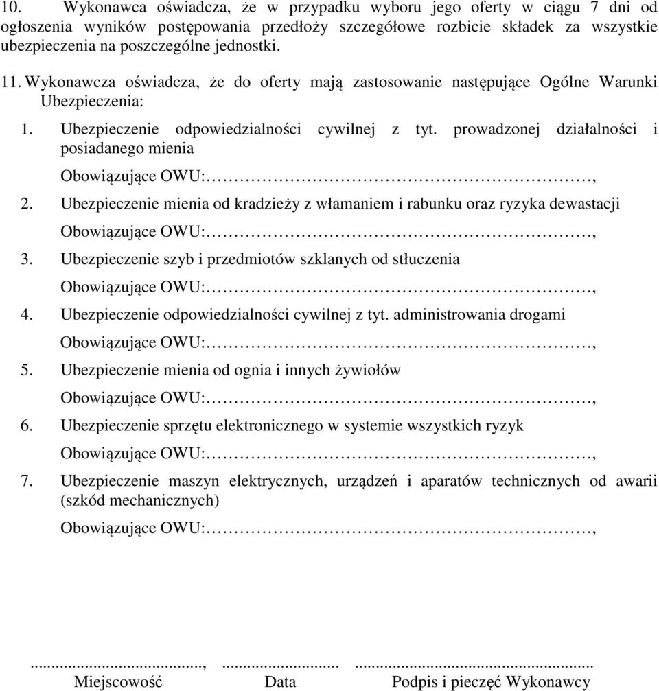 prowadzonej działalności i posiadanego mienia Obowiązujące OWU:, 2. Ubezpieczenie mienia od kradzieży z włamaniem i rabunku oraz ryzyka dewastacji Obowiązujące OWU:, 3.