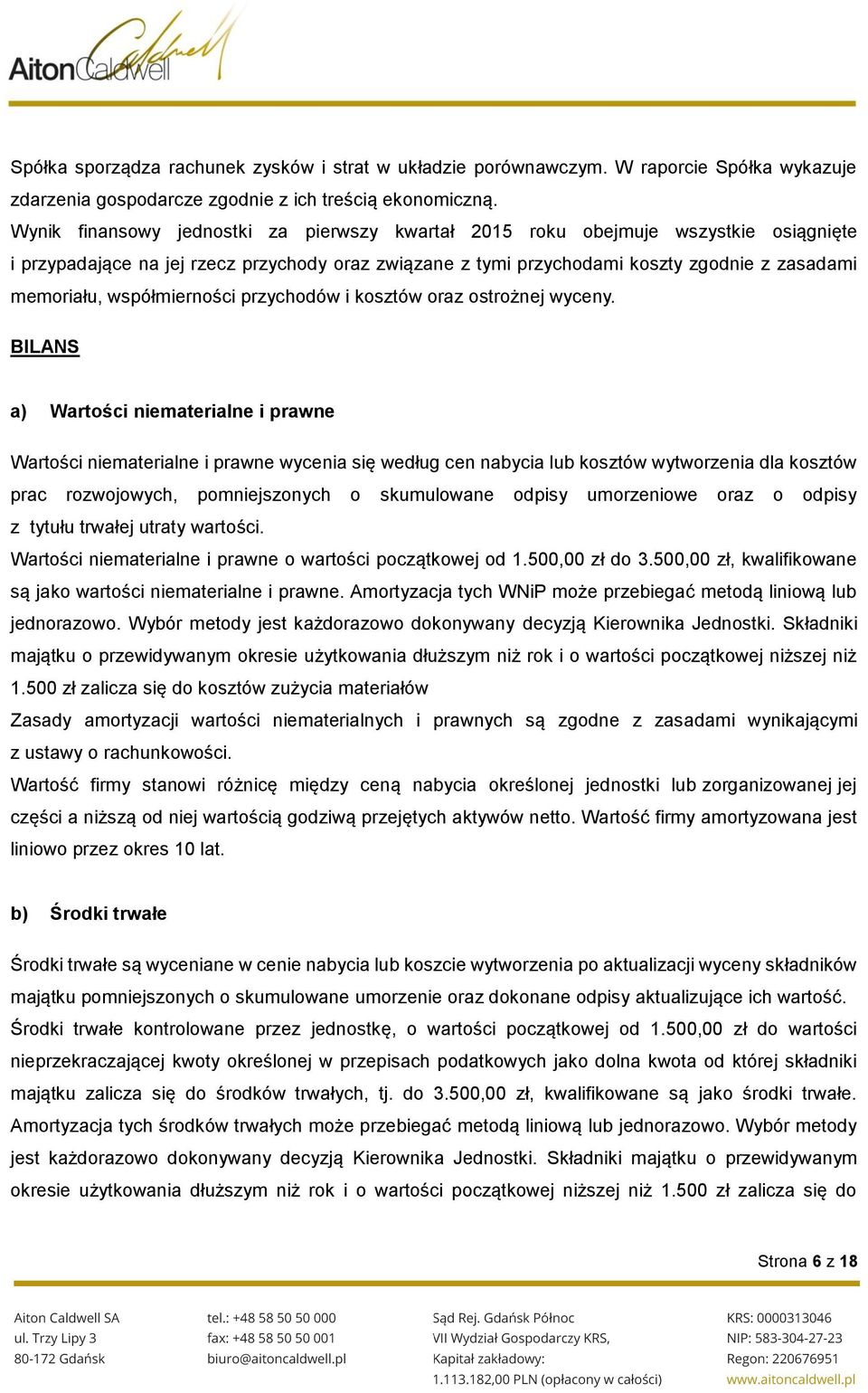 współmierności przychodów i kosztów oraz ostrożnej wyceny.