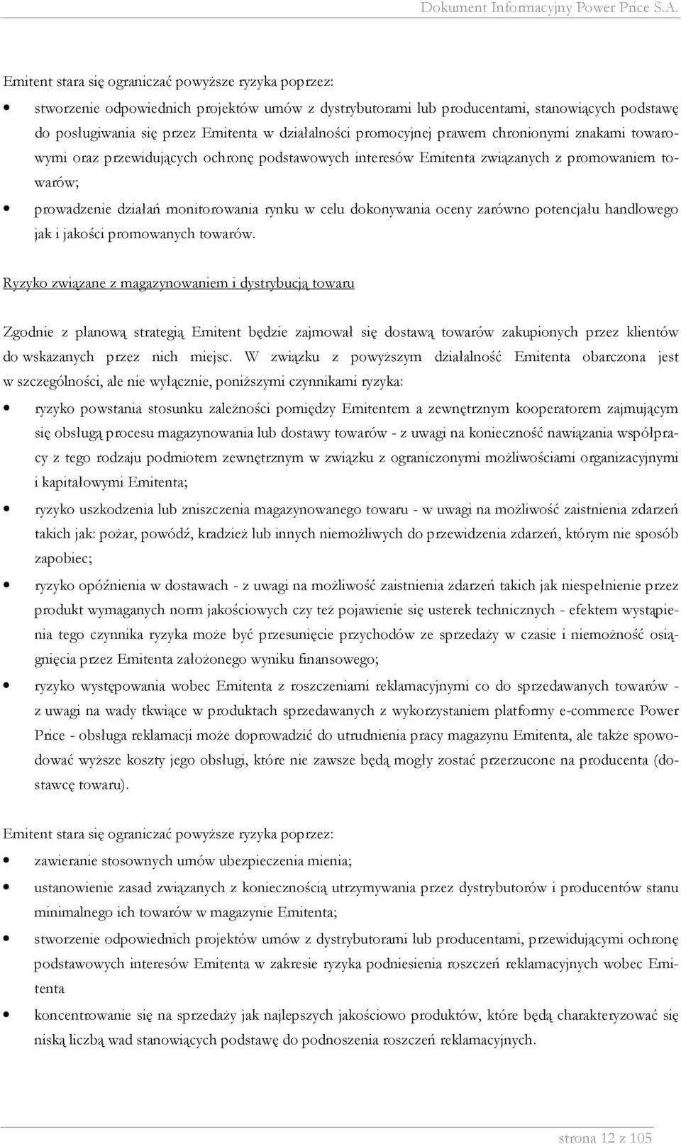 dokonywania oceny zarówno potencjału handlowego jak i jakości promowanych towarów.