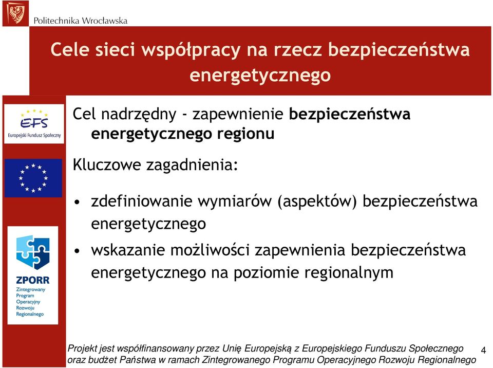 bezpieczeństwa energetycznego wskazanie moŝliwości zapewnienia bezpieczeństwa energetycznego na