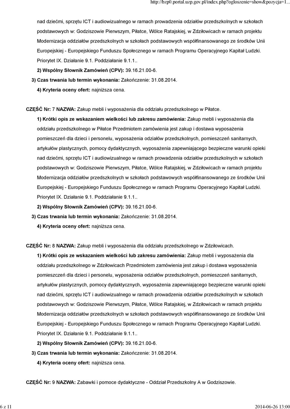 dostawa wyposażenia CZĘŚĆ Nr: 8 NAZWA: Zakup mebli i wyposażenia dla oddziału przedszkolnego w Zdziłowicach.