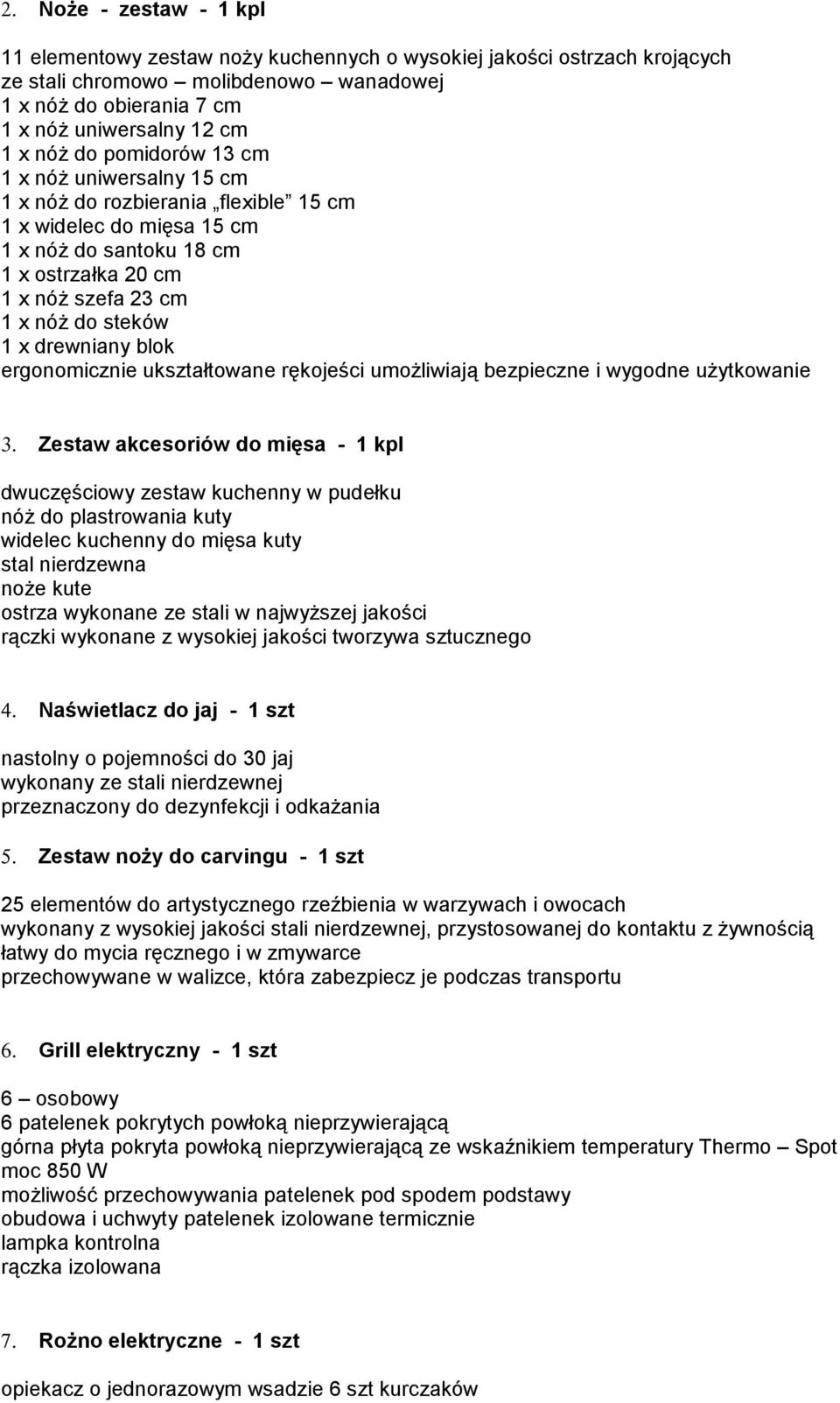 drewniany blok ergonomicznie ukształtowane rękojeści umożliwiają bezpieczne i wygodne użytkowanie 3.